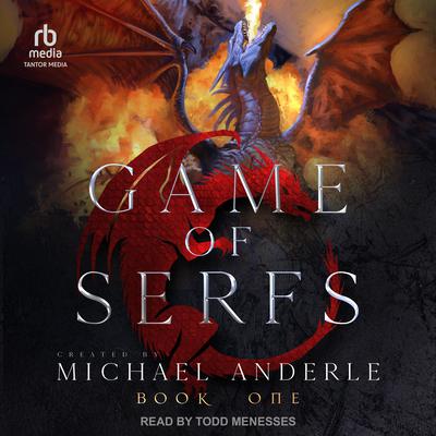 Game of Serfs by Michael Anderle audiobook