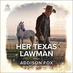 Her Texas Lawman by Addison Fox audiobook