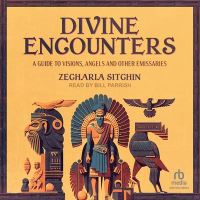 Divine Encounters by Zecharia Sitchin audiobook