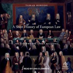 A Short History of European Law by Tamar Herzog audiobook