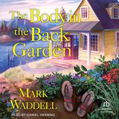 The Body in the Back Garden by  Mark Waddell audiobook