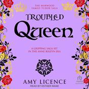 Troubled Queen by  Amy Licence audiobook