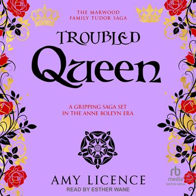 Troubled Queen by Amy Licence audiobook