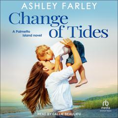 Change of Tides by Ashley Farley audiobook