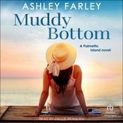 Muddy Bottom by  Ashley Farley audiobook
