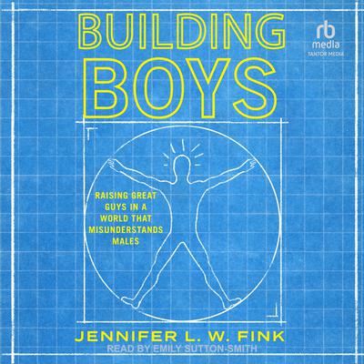 Building Boys by Jennifer L. W. Fink audiobook