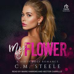 My Flower by C.M. Steele audiobook