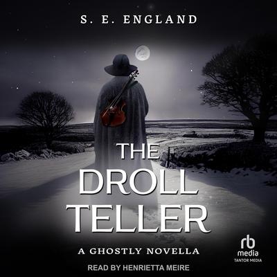 The Droll Teller by S. E. England audiobook