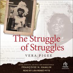 The Struggle of Struggles by Vera Pigee audiobook