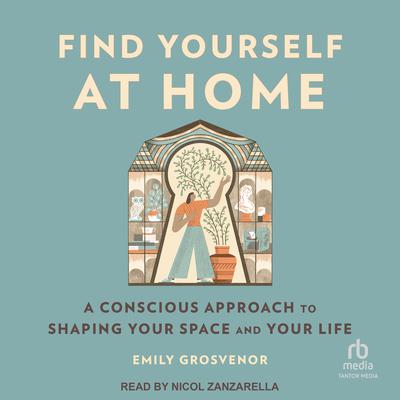 Find Yourself at Home by Emily Grosvenor audiobook