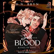 How to Sell Your Blood and Fall in Love by  D. N. Bryn audiobook