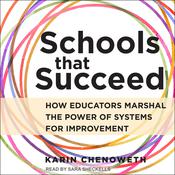 Schools That Succeed by  Karin Chenoweth audiobook