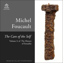 The Care of the Self by Michel Foucault audiobook