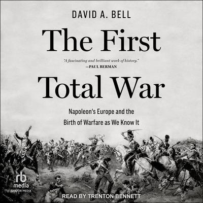The First Total War by David A. Bell audiobook