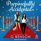 Purposefully Accidental by  G. Benson audiobook