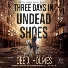 Three Days in Undead Shoes by Dee J. Holmes audiobook