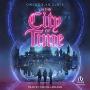 In the City of Time by  Gwendolyn Clare audiobook