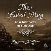 The Faded Map by  Alistair Moffat audiobook
