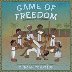 Game of Freedom by Duncan Tonatiuh audiobook