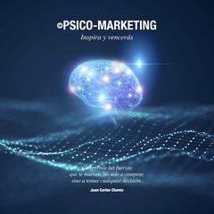 Psico-Marketing by Juan Carlos Chavez audiobook