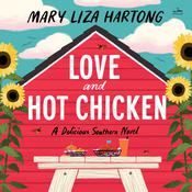Love and Hot Chicken by  Mary Liza Hartong audiobook