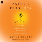 Fatal to Fearless by  Kathryn Giusti audiobook