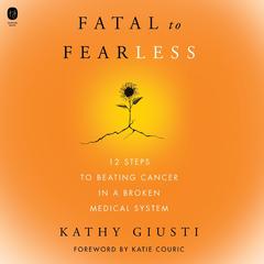 Fatal to Fearless by Kathryn Giusti audiobook