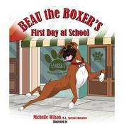 Beau the Boxer's First Day at School by  Michelle Wilson audiobook