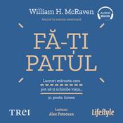 Fă-ți patul by  Admiral William H. McRaven audiobook