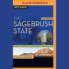 The Sagebrush State by Michael W. Bowers audiobook