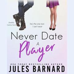 Never Date a Player by Jules Barnard audiobook
