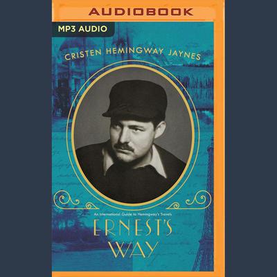 Ernest's Way by Cristen Hemingway Jaynes audiobook