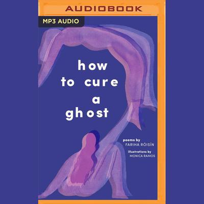How to Cure a Ghost by Fariha Róisín audiobook