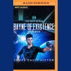 Bayne of Existence Omnibus by James David Victor audiobook
