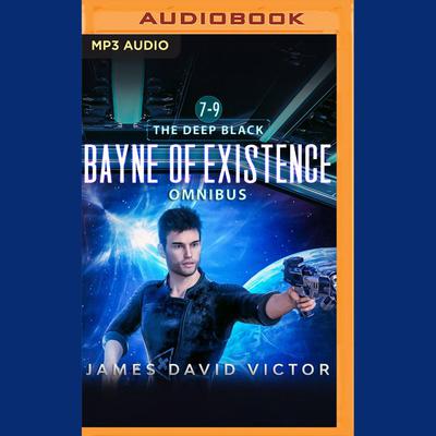 Bayne of Existence Omnibus by James David Victor audiobook
