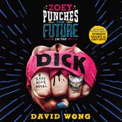 Zoey Punches the Future in the Dick by  David Wong audiobook