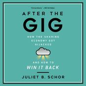 After the Gig by  Juliet B. Schor audiobook