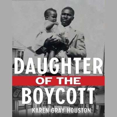 Daughter of the Boycott by Karen Gray Houston audiobook