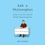 Ask a Philosopher by  Ian Olasov audiobook