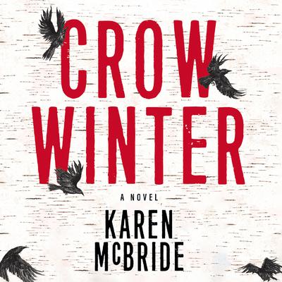 Crow Winter by Karen McBride audiobook