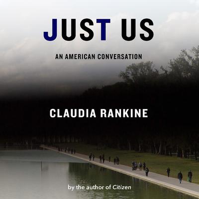 Just Us by Claudia Rankine audiobook