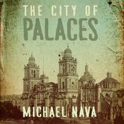 The City of Palaces by  Michael Nava audiobook