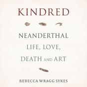 Kindred by  Rebecca Wragg Sykes audiobook
