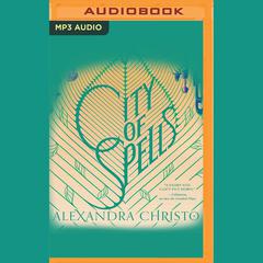 City of Spells by Alexandra Christo audiobook