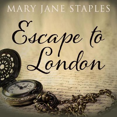 Escape to London by Mary Jane Staples audiobook