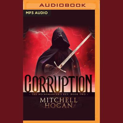 Corruption by Mitchell Hogan audiobook