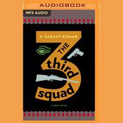 The Third Squad by  V. Sanjay Kumar audiobook