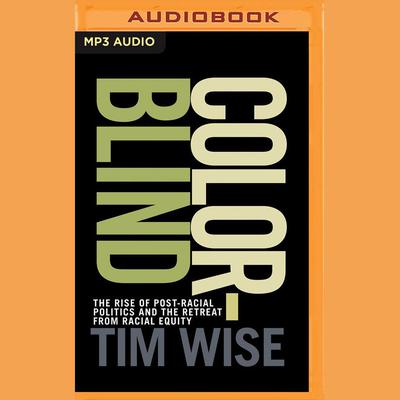 Colorblind by Tim Wise audiobook