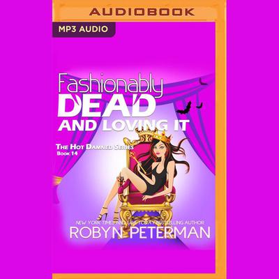 Fashionably Dead and Loving It by Robyn Peterman audiobook