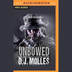Unbowed by D.J. Molles audiobook